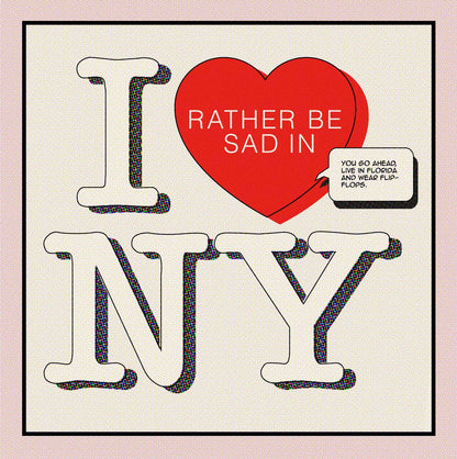 I Rather Be Sad In NY - Unisex Ultra Cotton Tee